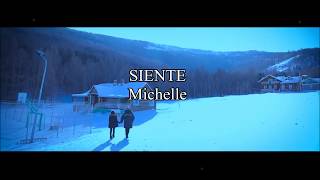 SIENTE - Michelle Мишээл /үгтэй/