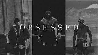 YOU MUST BE OBSESSED - Best Motivational Speeches