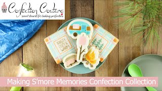 Making S'more Memories Confection Collection | Confection Couture