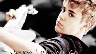 Never let you go - Justin Bieber