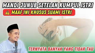 MAAF INI KHUSUS SUAMI ISTRI‼️ NGAJI BAB MANDI JUNUB‼️ KH TOHA ABRORI