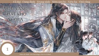 (1) Ngai Vàng Thật Khó Ngồi A; truyện đam mỹ, cổ đại, trọng sinh, chủ công, niên hạ, mưu quyền
