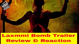 Laxmmi Bomb Trailer REVIEW and Reaction