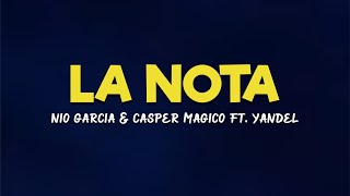 Nio Garcia & Casper Magico Ft. Yandel - La Nota [Letras/Lyrics] HD |súbete encima 'e mí como la nota