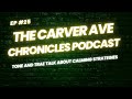 The Carver Ave Chronicles Podcast Episode 25