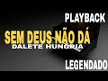 Sem Deus Não Dá  [ PLAYBACK LEGENDADO ] Dalete Hungria - Cover Jairo Bonfim