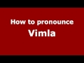 how to pronounce vimla pronouncenames.com