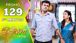 INIYA Serial | Episode 129 Promo | இனியா | Alya Manasa | Saregama TV Shows Tamil