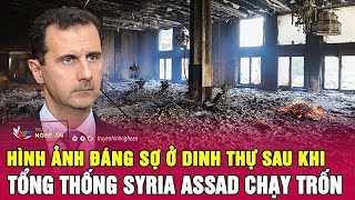 Hình ảnh đáng sợ ở dinh thự sau khi Tổng thống Syria Assad chạy trốn