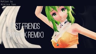 ||MMD|| Best Friends (Banvox Remix)『Motion DL』