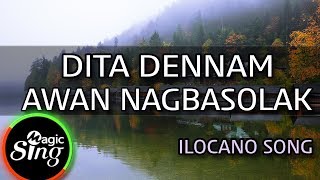 [MAGICSING Karaoke] ILOCANO SONG_DITA DENNAM AWAN NAGBASOLAK karaoke | Tagalog