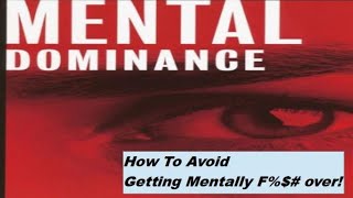 Mental Domination and Shinobi Science: How to avoid getting F%$# over mentally!