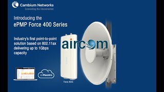 Cambium ePMP FORCE 400 Series Gigabit Wireless Links |Aircom Uganda | Aircom Tanzania | Aircom Dubai