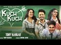 Tony Kakkar: KUCH KUCH | Ankitta Sharma, Neha Kakkar, Priyank, Vinay Thakur | New Hindi Songs 2019