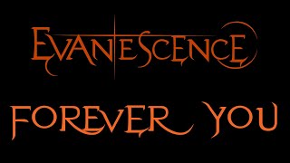 Evanescence - Forever You Lyrics (Demo)