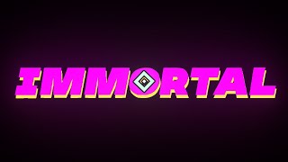 [FIRST VICTOR] IMMORTAL 100% | Geometry Dash (Extreme Demon)