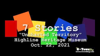 7 Stories: "Uncharted Territory" at Highline Heritage Museum 10/22/21