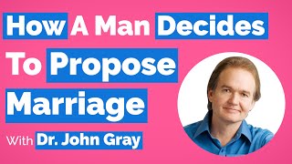 John Gray-How A Man Decided To Propose Marriage
