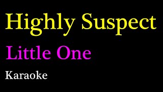 Highly Suspect - Little One (Karaoke)