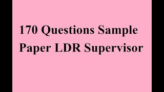 170 Questions Sample Paper LDR Supervisor