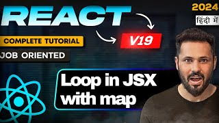 React JS 19 Tutorial in Hindi #24 Loop in JSX with Map Function