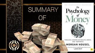 The Psychology of Money by Morgan Housel - Book Summary