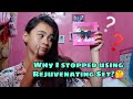 WHY I STOPPED USING REJUVENATING SET? | SKIN PERFECTION | (araw-araw balat bes😥)