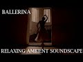 Relaxing Musical Soundscape - Ballerina - Classical Piano - Mellow Beats - Synths - Vocal Drops