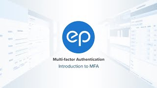 Introduction to Multi-factor Authentication (MFA): ep.com/mfa