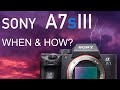 Sony A7sIII When? || How will it 