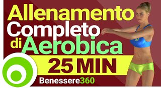 Allenamento Completo di Aerobica - 25 Minuti di Esercizi Cardio in Piedi per Dimagrire la Pancia