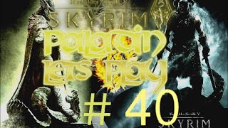 Let's Play: Skyrim [ Paladin ] - Part 40 - RAGE QUIT