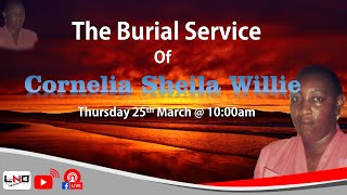 The Burial Service of Cornelia Shelia Willie