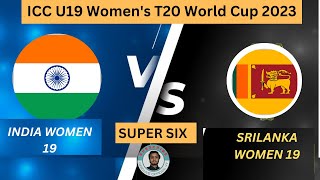 India U19-Women  vs  Sri Lanka U19-Women, ICC U19 Women's T20 World Cup Live cricket Score