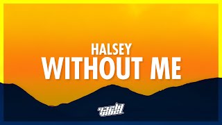 Halsey - Without Me (Lyrics) | 432Hz
