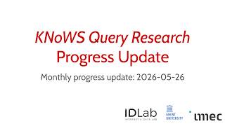 KNoWS Query Research - Progress Update (2026-05-26)