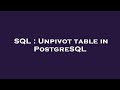 SQL : Unpivot table in PostgreSQL