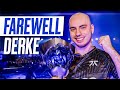 Farewell Derke