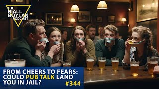 #344 From Cheers to Fears Could Pub Talk Land You in Jail Trailer