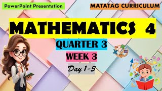 Mathematics 4 Matatag Curriculum PowerPoint Presentation Quarter 3 Week 3 Day 1-5