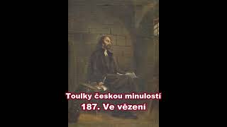 Toulky českou minulostí 187  Ve vězení