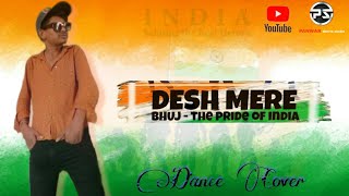 O Desh Mere | Bhuj-The Pride Of India || Dance Cover Video|| (Dineshpanwar94)