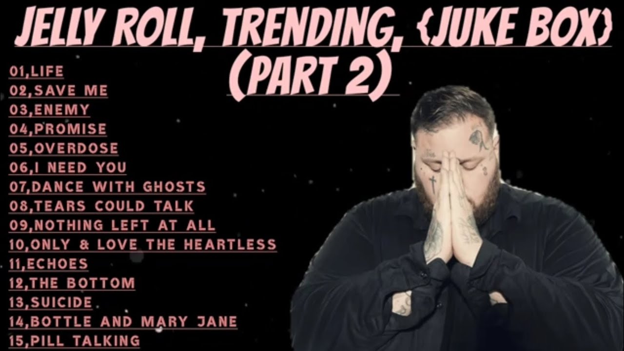 Best Of Jelly Roll - Trending Song Mix - YouTube