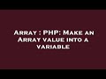 Array : PHP: Make an Array value into a variable