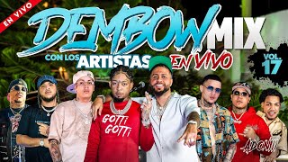 DEMBOW MIX VOL 17 🎤 LOS ARTISTAS CANTANDO EN VIVO / MEZCLADO POR DJ ADONI / LOS DEMBOW MAS PEGADO