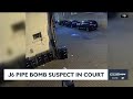 January 6 pipe bomb suspect in court