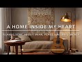 A Home Inside My Heart | Islamic Song About Iman, Peace & Allah’s Mercy