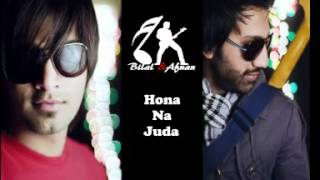 Hona na juda by Bilal and Afnan w/lyrics