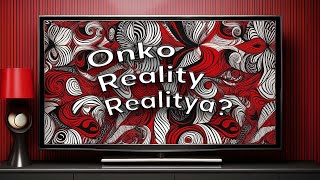 Onko reality realitya?