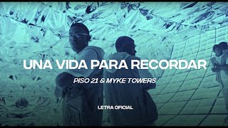 Piso 21, Myke Towers - Una Vida Para Recordar (Lyric Video) | CantoYo